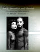 Body, Sexuality, and Gender: Versions and Subversions in African Literatures 1 (Matatu, 29-30)