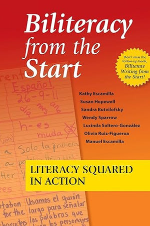 Biliteracy from the Start: Literacy Squared in Action
