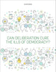 Can Deliberation Cure the Ills of Democracy?