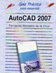 AutoCAD 2007 (Guias Practicas / Practical Guides) (Spanish Edition)