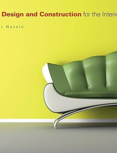 Furniture Design and Construction for the Interior Designer