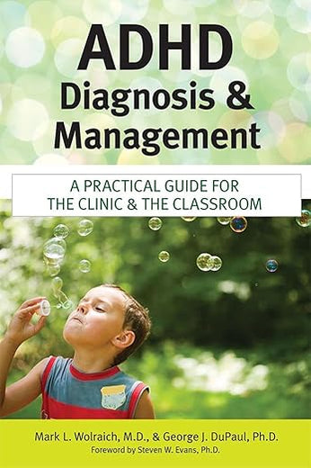ADHD Diagnosis and Management: A Practical Guide for the Clinic and the Classroom
