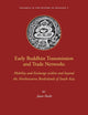 Early Buddhist Transmission and Trade Networks: Mobility and Exchange within and beyond the Northwestern Borderlands of South Asia (Dynamics in the History of Religions, 2)