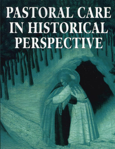 Pastoral Care in Historical Perspective