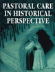 Pastoral Care in Historical Perspective
