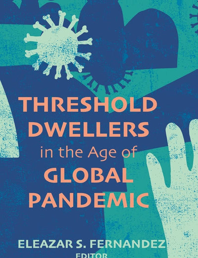 Threshold Dwellers in the Age of Global Pandemic