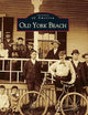 Old York Beach (ME) (Images of America)