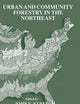 Urban and Community Forestry in the Northeast