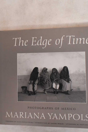 The Edge of Time: Photographs of Mexico by Mariana Yampolsky (Wittliff Gallery Series)