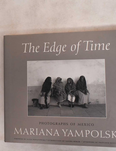 The Edge of Time: Photographs of Mexico by Mariana Yampolsky (Wittliff Gallery Series)