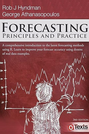 Forecasting: Principles and Practice