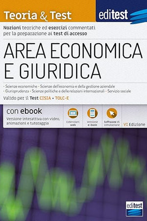 Teoria & Test per Area economica e giuridica: Nozioni teoriche ed esercizi commentati per la preparazione ai test di accesso (Italian Edition)