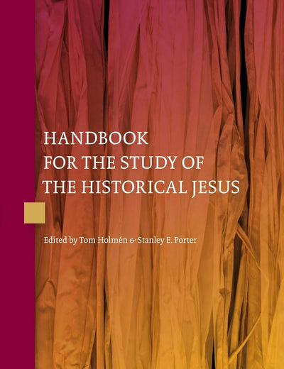 Handbook for the Study of the Historical Jesus (4 vols)