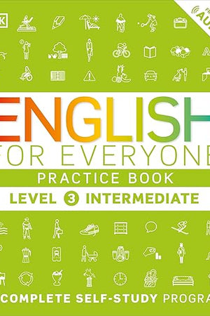 English for Everyone: Level 3 Practice Book - Intermediate English: ESL Workbook, Interactive English Learning for Adults