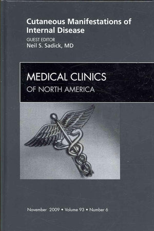 Cutaneous Manifestations of Internal Disease, An Issue of Medical Clinics (Volume 93-6) (The Clinics: Internal Medicine, Volume 93-6)