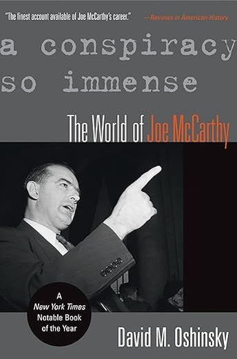 A Conspiracy So Immense: The World of Joe McCarthy