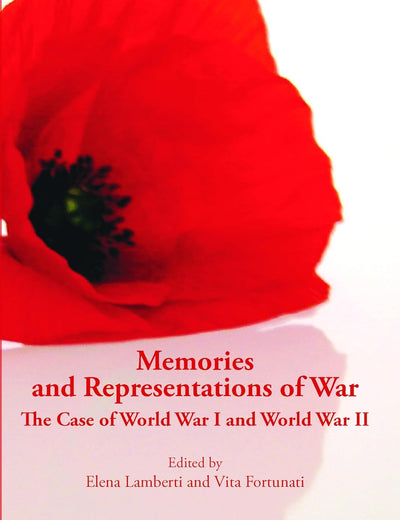 Memories and Representations of War: The Case of World War I and World War II (Textxet: Studies in Comparative Literature, 58)