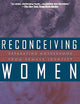 Reconceiving Women: Separating Motherhood from Female Identity