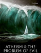 Atheism and the Problem of Evil