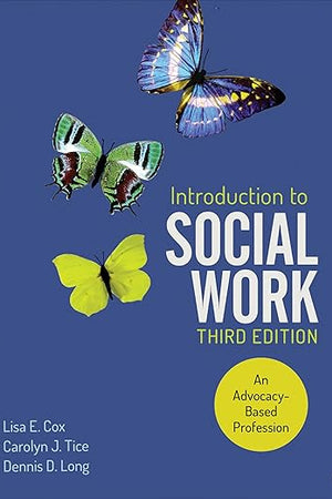 Introduction to Social Work: An Advocacy-Based Profession (Social Work in the New Century)