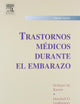Trastornos médicos durante el embarazo (Spanish Edition)