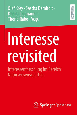 Interesse revisited: Interessenforschung im Bereich Naturwissenschaften (German Edition)