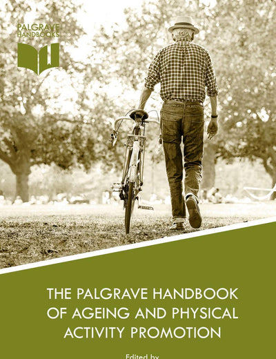 The Palgrave Handbook of Ageing and Physical Activity Promotion