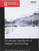 Routledge Handbook of Religion and Ecology (Routledge Environment and Sustainability Handbooks)