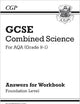 New Grade 9-1 GCSE Combined Science: AQA Answers (for Workbook) - Foundation (CGP GCSE Combined Science 9-1 Revision)