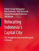 Relocating Indonesia’s Capital City: The Struggle for Power and Resources in Borneo
