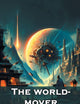 The world-mover