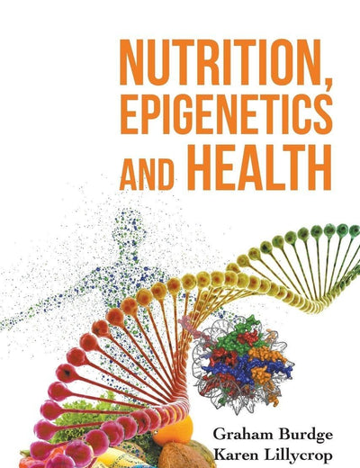 NUTRITION, EPIGENETICS AND HEALTH