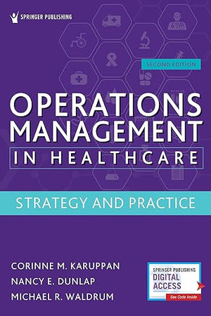 Operations Management in Healthcare, Second Edition: Strategy and Practice