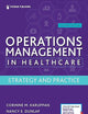 Operations Management in Healthcare, Second Edition: Strategy and Practice