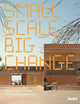 Small Scale, Big Change: New Architectures of Social Engagement