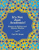 It’s Not Just Academic!: Essays on Sufism and Islamic Studies