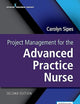 Project Management for the Advanced Practice Nurse