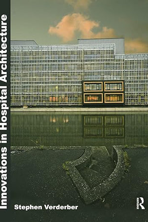 Innovations in Hospital Architecture