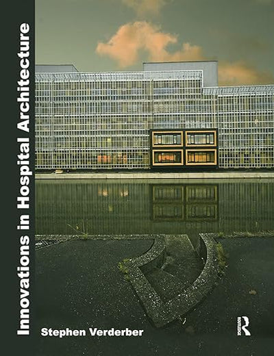 Innovations in Hospital Architecture