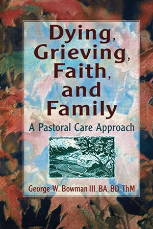Dying, Grieving, Faith, and Family