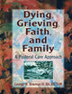 Dying, Grieving, Faith, and Family