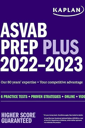 ASVAB Prep Plus 2022–2023: 6 Practice Tests + Proven Strategies + Online + Video (Kaplan Test Prep)