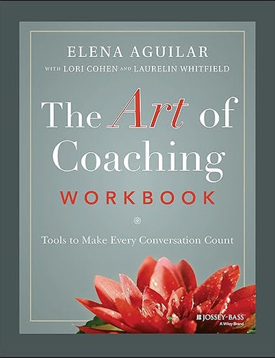 The Art of Coaching Workbook: Tools to Make Every Conversation Count