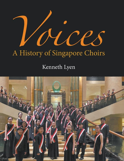 Voices: A History Of Singapore Choirs