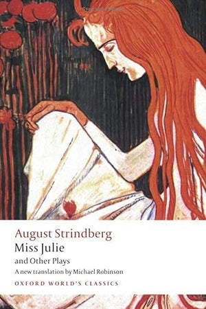 Miss Julie and Other Plays (Oxford World's Classics)