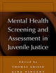 Mental Health Screening and Assessment in Juvenile Justice