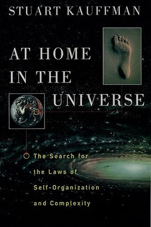 At Home in the Universe: The Search for the Laws of Self-Organization and Complexity