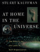 At Home in the Universe: The Search for the Laws of Self-Organization and Complexity
