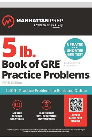 5 lb. Book of GRE Practice Problems: 1,400+ Practice Problems in Book and Online (Manhattan Prep 5 lb)