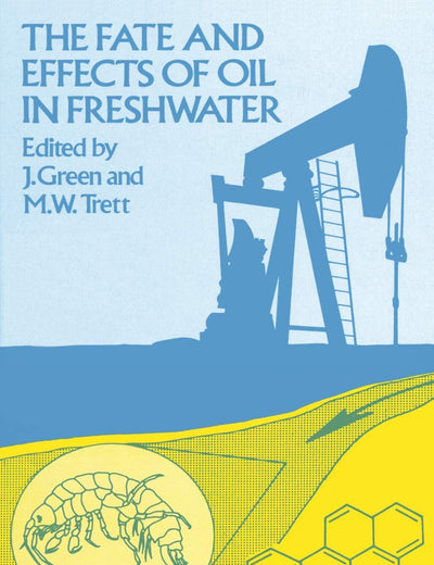 The Fate and Effects of Oil in Freshwater